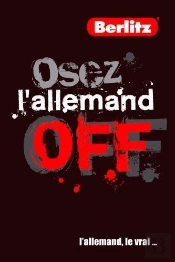 Osez L'Allemand Off ; L'Allemand, Le Vrai...