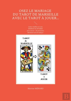 Bertrand.pt - Osez Le Mariage Du Tarot De Marseille Avec Le Tarot Ã  Jouer...