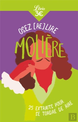 Bertrand.pt - Osez (Re)Lire Molière ; 25 Extraits Pour Se Tordre De Rire