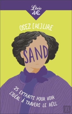Bertrand.pt - Osez (Re)Lire Sand : 25 Extraits Pour Voir L'Idéal À Travers Le Réel