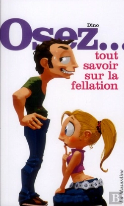 Bertrand.pt - Osez; Tout Savoir Sur La Fellation