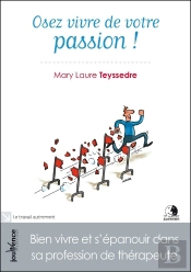 Osez Vivre De Votre Passion !