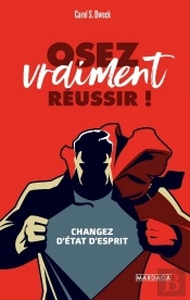 Osez Vraiment Réussir ! Changez D'État D'Esprit