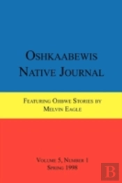 Oshkaabewis Native Journal (Vol. 5, No. 1)