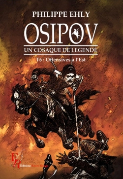 Bertrand.pt - Osipov, Un Cosaque De Légende Tome 6 : Offensive À L'Est