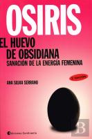 Osiris El Huevo De Obsidiana:Sanacion De La Energia Femenina 