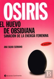 Osiris El Huevo De Obsidiana:Sanacion De La Energia Femenina 