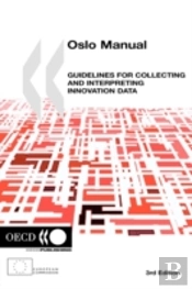 Oslo Manual, Guidelines For Collecting And Interpreting Innovation Data