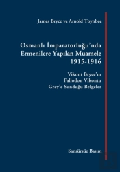 Osmanli Imparatorlugu'Nda Ermenilere Yapilan Muamele, 1915-1916