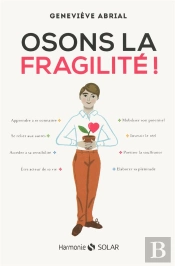 Osons La Fragilite !