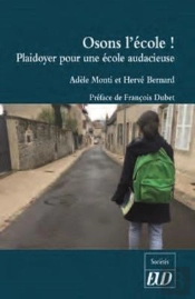 Osons L'École ! Plaidoyer Pour Une École Audacieuse