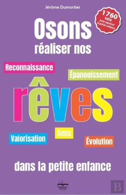 Bertrand.pt - Osons Réaliser Nos Rêves Dans La Petite Enfance