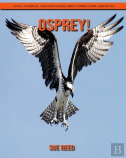 Bertrand.pt - Osprey! An Educational Children'S Book About Osprey With Fun Facts