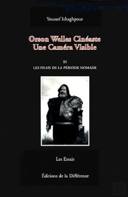 Bertrand.pt - Osron Welles Cineaste ; Une Camera Visible T.3
