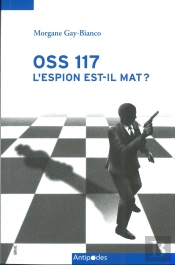 Oss 117: L'Espion Est-Il Mat ? L'Imaginaire Politique De Guerre Froide Dans Une Série D'Espionnage Populaire Française (1949-1972)