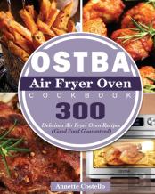 Ostba Air Fryer Oven Cookbook