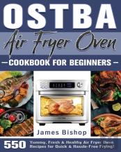 Ostba Air Fryer Oven Cookbook For Beginners
