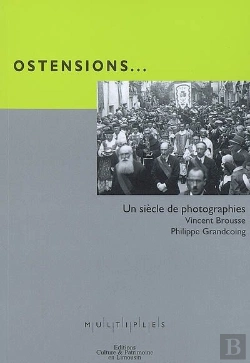 Bertrand.pt - Ostensions ; Un Siècle De Photographies
