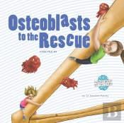 Osteoblasts To The Rescue