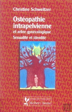 Bertrand.pt - Osteopathie Intrapelvienne Et Arbre Gynecologique ; Sexualite Et Identite