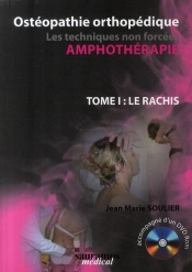 Ostéopathie Orthopédique Tome 1 ; Le Rachis