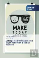 Osteoporosis In Thalassemia Major-Reflection In Indian Scenario