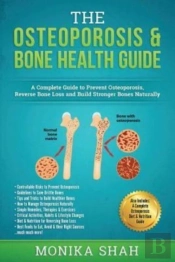 Osteoporosis: The Osteoporosis   Bone He