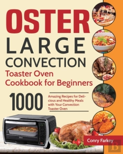 Bertrand.pt - Oster Large Convection Toaster Oven Cookbook For Beginners