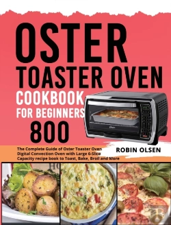 Bertrand.pt - Oster Toaster Oven Cookbook For Beginners 800