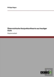 Osterreichische Konjunkturtheorie Aus Heutiger Sicht