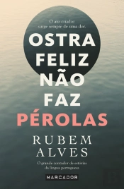 Ostra Feliz Não Faz Pérolas