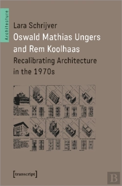 Bertrand.pt - Oswald Mathias Ungers And Rem Koolhaas