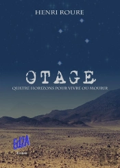 Otage ; Quatre Horizons Pour Vivre Ou Mourir