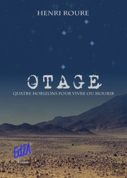 Bertrand.pt - Otage ; Quatre Horizons Pour Vivre Ou Mourir