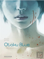 Otaku Blue Tome 1 ; Tokyo Underground
