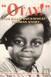 'Otay!' - The Billy 'Buckwheat' Thomas Story