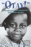 Otay! - The Billy Buckwheat Thomas Story