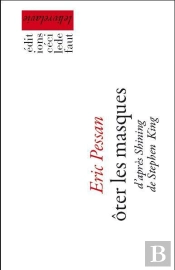 Ôter Les Masques ; D'Après Shining De Stephen King