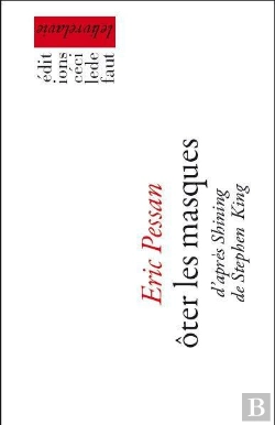 Bertrand.pt - Ôter Les Masques ; D'Après Shining De Stephen King