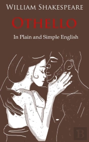 Othello Retold In Plain And Simple English