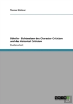 Bertrand.pt - Othello - Sichtweisen Des Character Criticism Und Des Historical Criticism