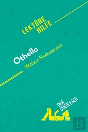 Othello Von William Shakespeare (Lektürehilfe) : Detaillierte Zusammenfassung, Personenanalyse Und Interpretation