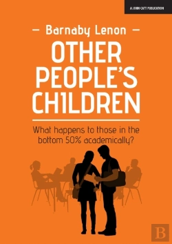 Bertrand.pt - Other People'S Children: What Happens To Those In The Bottom 50% Academically?