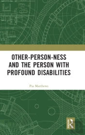 Other-Person-Ness And The Person With Profound Disabilities
