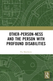 Other-Person-Ness And The Person With Profound Disabilities