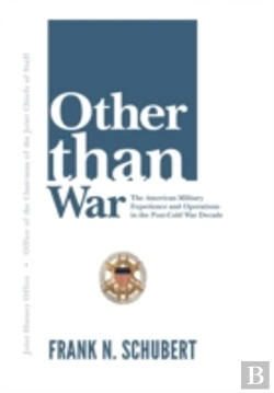 Bertrand.pt - Other Than War: The American Military Experience And Operations In The Post-Cold War Decade