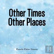 Other Times Other Places