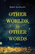 Other Worlds, In Other Words