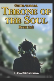 Other Worlds. Throne Of The Soul. Book 1&2