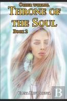 Other Worlds. Throne Of The Soul. Book 2